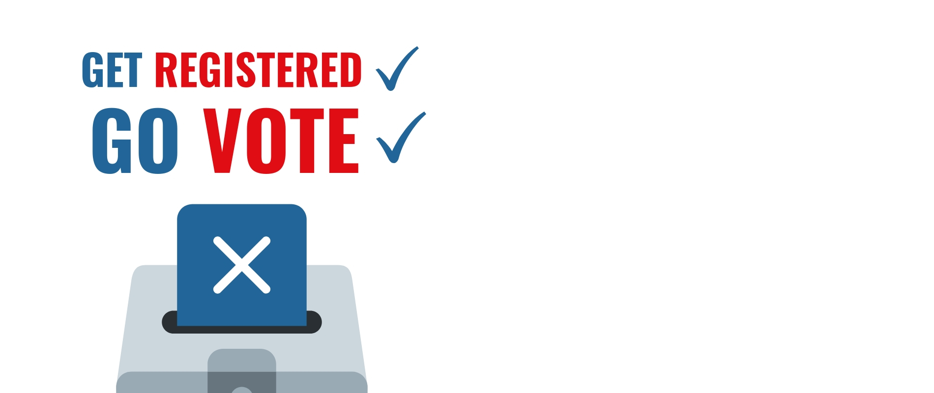 Graphic with text Get Registered Go Vote
